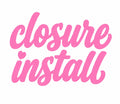 Closure install