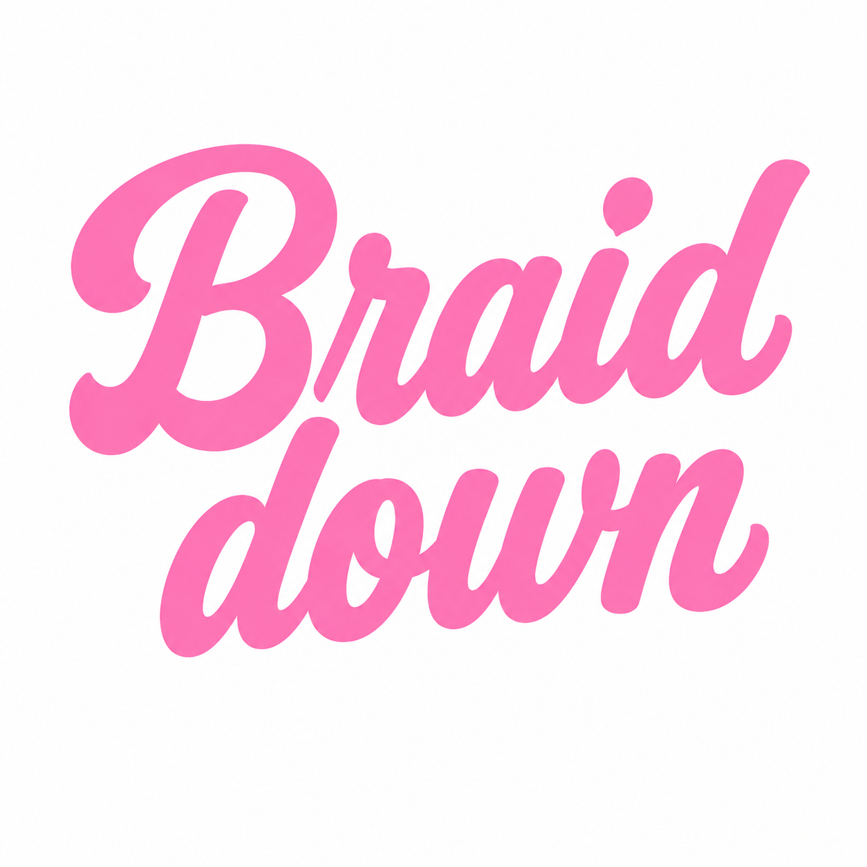 Braid down